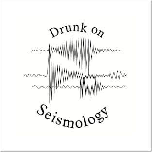 Drunk on Seismology Posters and Art